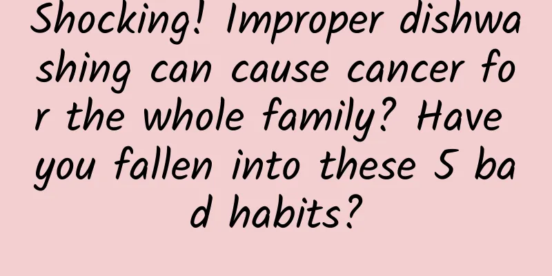 Shocking! Improper dishwashing can cause cancer for the whole family? Have you fallen into these 5 bad habits?