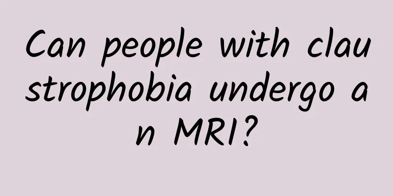 Can people with claustrophobia undergo an MRI?