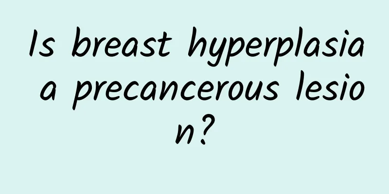 Is breast hyperplasia a precancerous lesion?