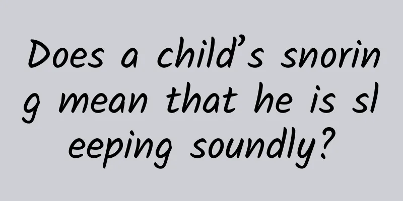 Does a child’s snoring mean that he is sleeping soundly?