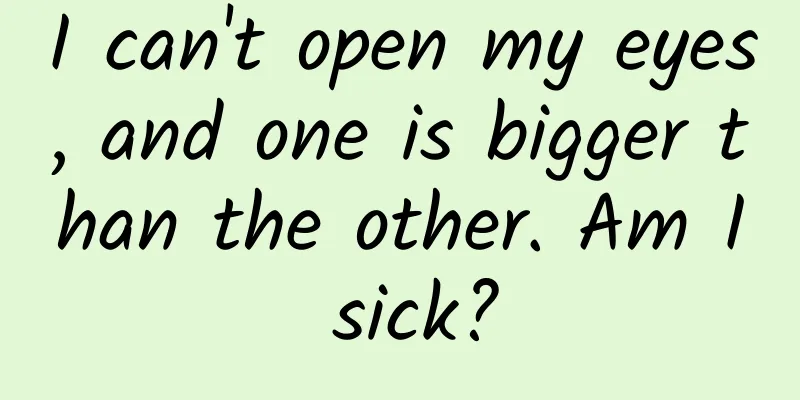 I can't open my eyes, and one is bigger than the other. Am I sick?
