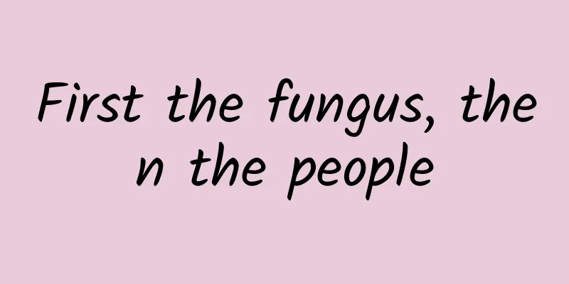 First the fungus, then the people