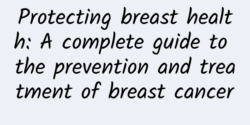 Protecting breast health: A complete guide to the prevention and treatment of breast cancer