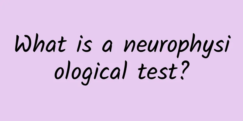 What is a neurophysiological test?