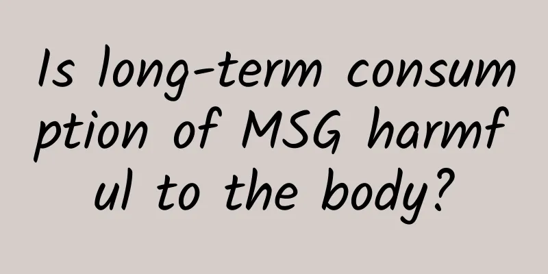 Is long-term consumption of MSG harmful to the body?
