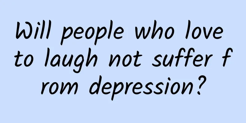 Will people who love to laugh not suffer from depression?