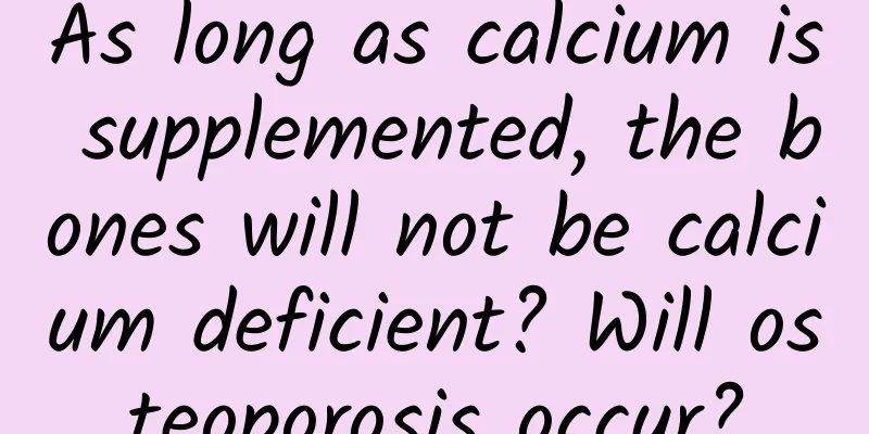 As long as calcium is supplemented, the bones will not be calcium deficient? Will osteoporosis occur?