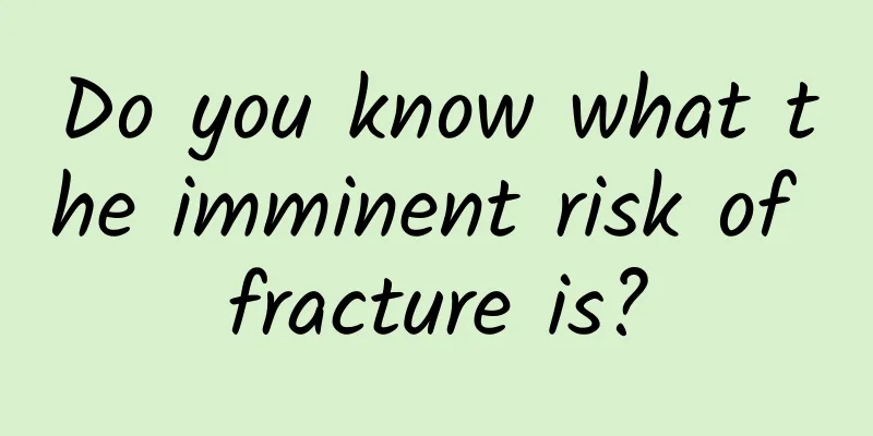 Do you know what the imminent risk of fracture is?