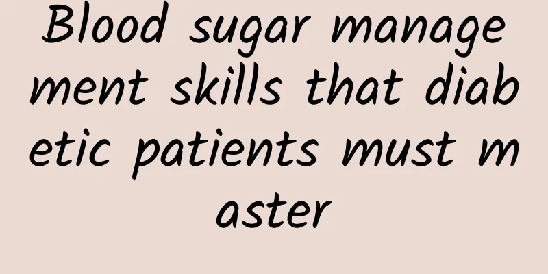 Blood sugar management skills that diabetic patients must master