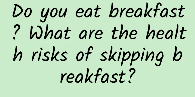 Do you eat breakfast? What are the health risks of skipping breakfast?