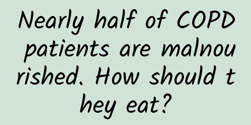 Nearly half of COPD patients are malnourished. How should they eat?