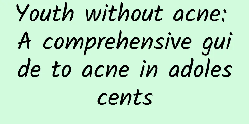 Youth without acne: A comprehensive guide to acne in adolescents