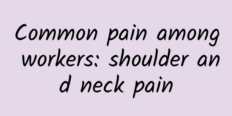 Common pain among workers: shoulder and neck pain