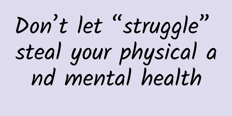 Don’t let “struggle” steal your physical and mental health