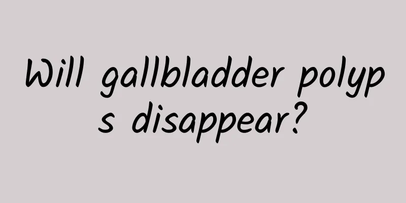 Will gallbladder polyps disappear?