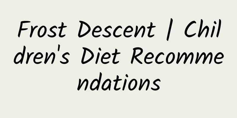 Frost Descent | Children's Diet Recommendations