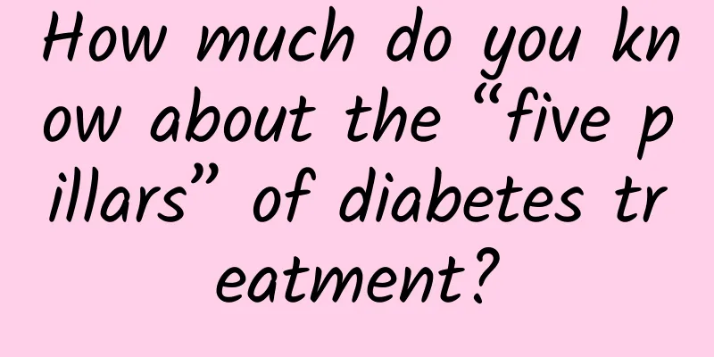How much do you know about the “five pillars” of diabetes treatment?