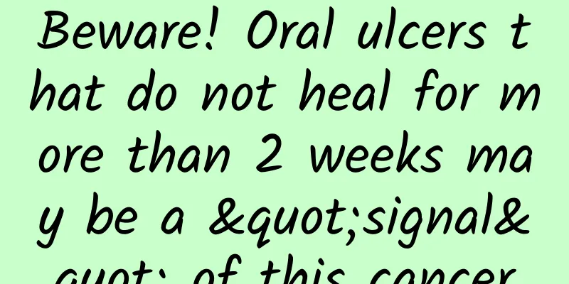 Beware! Oral ulcers that do not heal for more than 2 weeks may be a "signal" of this cancer