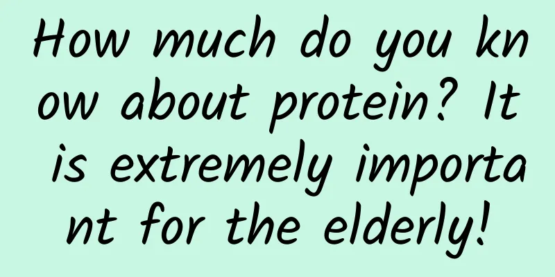 How much do you know about protein? It is extremely important for the elderly!
