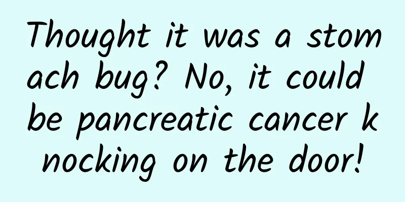 Thought it was a stomach bug? No, it could be pancreatic cancer knocking on the door!