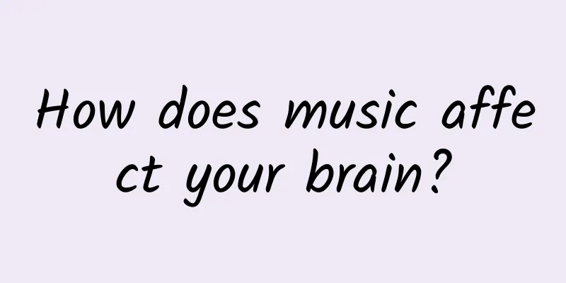 How does music affect your brain?