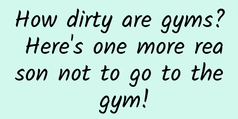 How dirty are gyms? Here's one more reason not to go to the gym!
