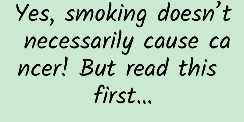 Yes, smoking doesn’t necessarily cause cancer! But read this first…