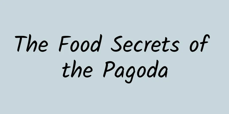 The Food Secrets of the Pagoda