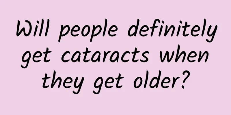 Will people definitely get cataracts when they get older?