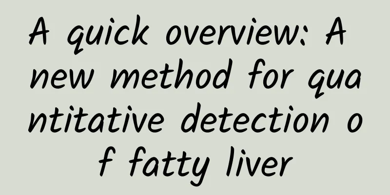 A quick overview: A new method for quantitative detection of fatty liver