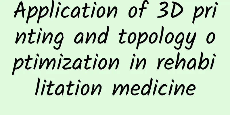 Application of 3D printing and topology optimization in rehabilitation medicine