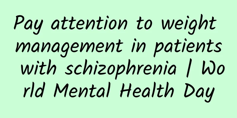 Pay attention to weight management in patients with schizophrenia | World Mental Health Day