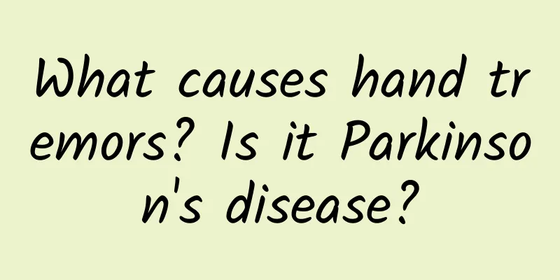 What causes hand tremors? Is it Parkinson's disease?
