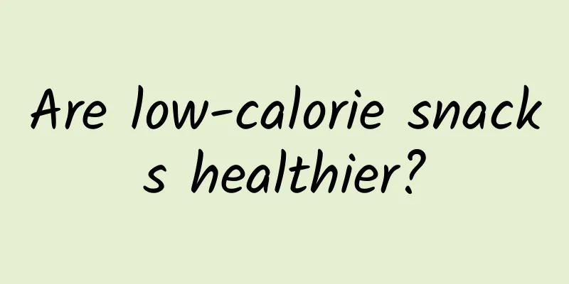 Are low-calorie snacks healthier?
