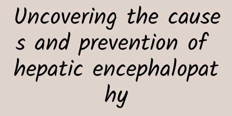 Uncovering the causes and prevention of hepatic encephalopathy