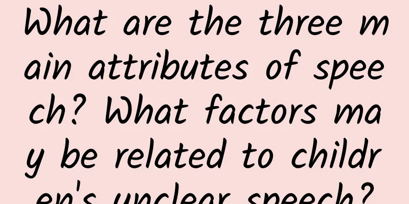What are the three main attributes of speech? What factors may be related to children's unclear speech?
