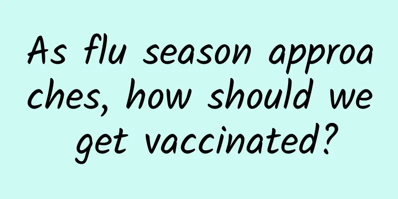 As flu season approaches, how should we get vaccinated?