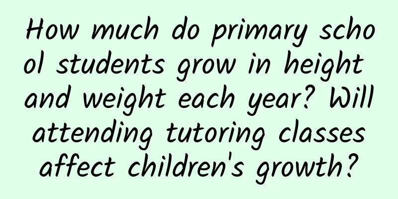 How much do primary school students grow in height and weight each year? Will attending tutoring classes affect children's growth?