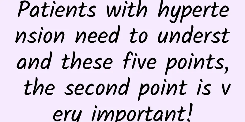 Patients with hypertension need to understand these five points, the second point is very important!