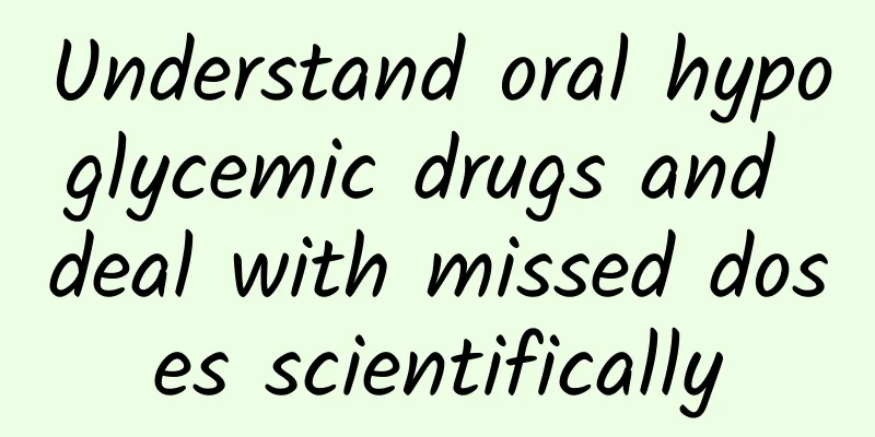 Understand oral hypoglycemic drugs and deal with missed doses scientifically