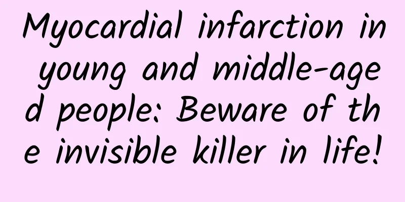 Myocardial infarction in young and middle-aged people: Beware of the invisible killer in life!
