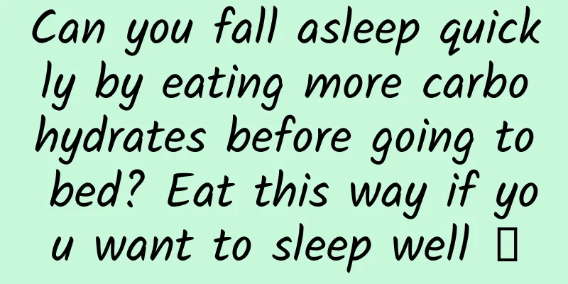 Can you fall asleep quickly by eating more carbohydrates before going to bed? Eat this way if you want to sleep well →