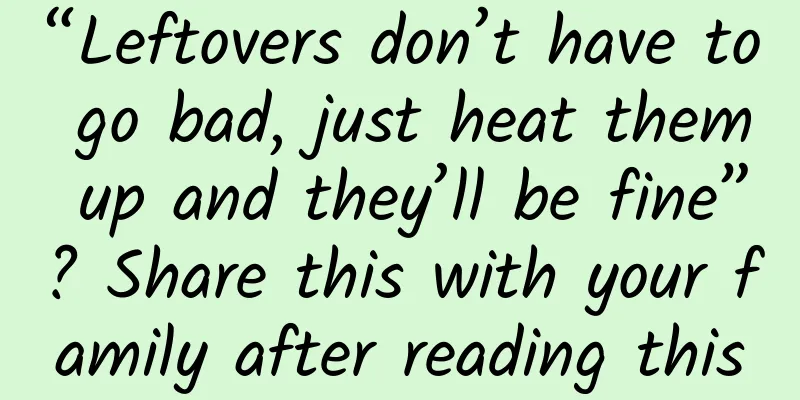 “Leftovers don’t have to go bad, just heat them up and they’ll be fine”? Share this with your family after reading this