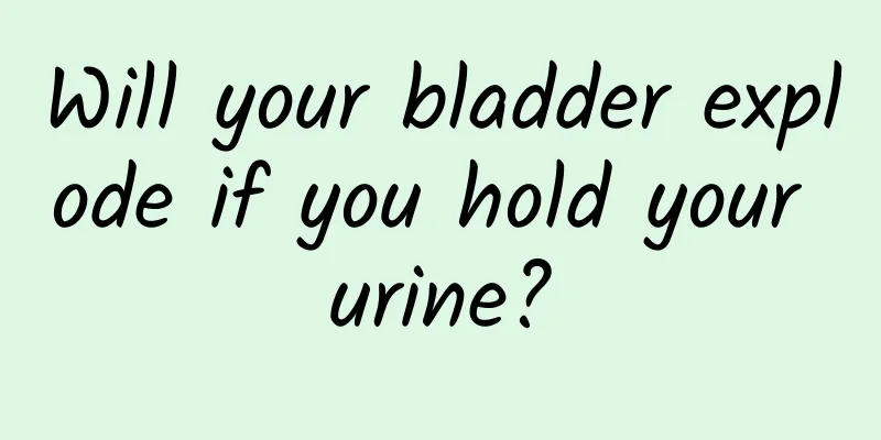 Will your bladder explode if you hold your urine?