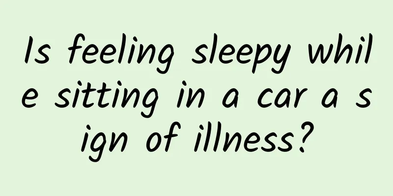 Is feeling sleepy while sitting in a car a sign of illness?