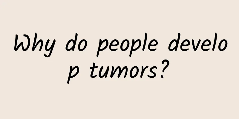 Why do people develop tumors?