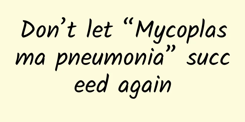 Don’t let “Mycoplasma pneumonia” succeed again