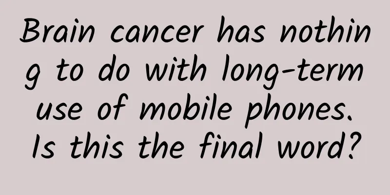 Brain cancer has nothing to do with long-term use of mobile phones. Is this the final word?