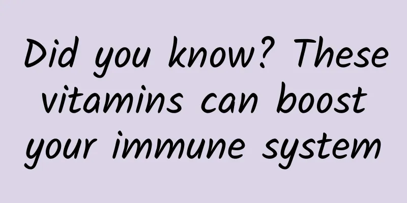 Did you know? These vitamins can boost your immune system