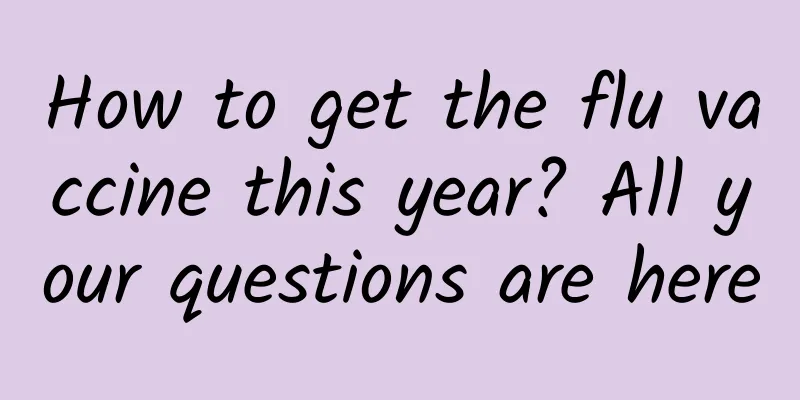 How to get the flu vaccine this year? All your questions are here